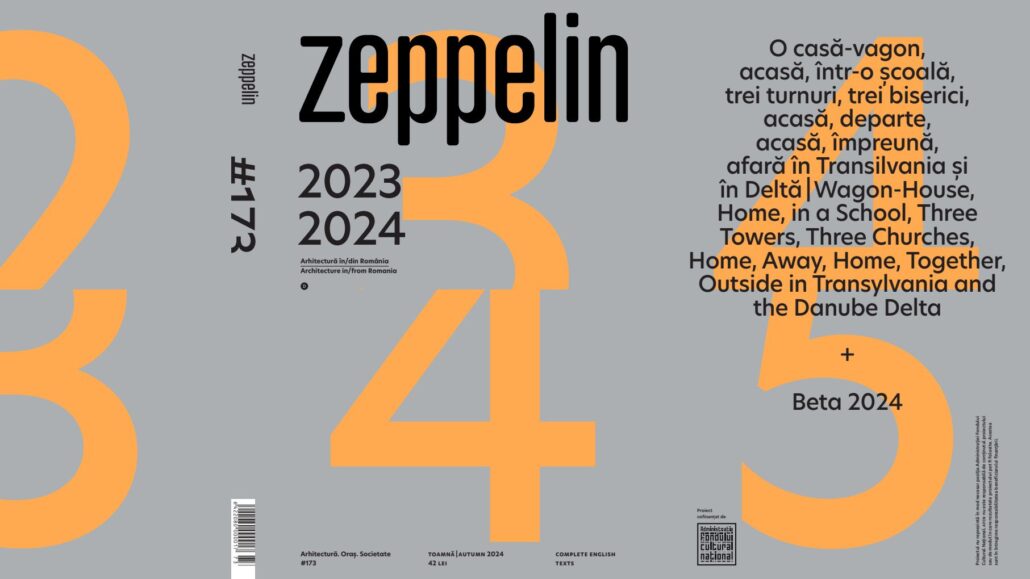 Dossier Zeppelin #173: Architecture in/from Romania, 2023-2024