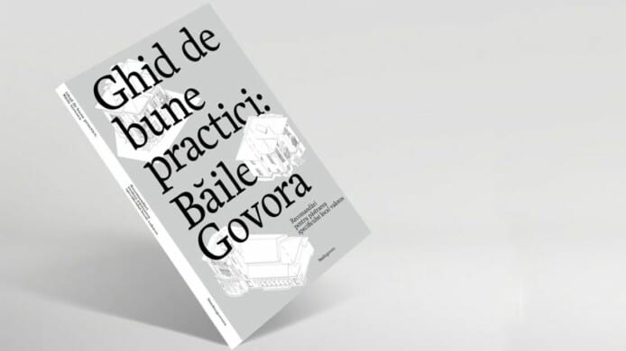 Ghid de bune practici: Băile Govora. Recomandări pentru păstrarea specificului local valoros