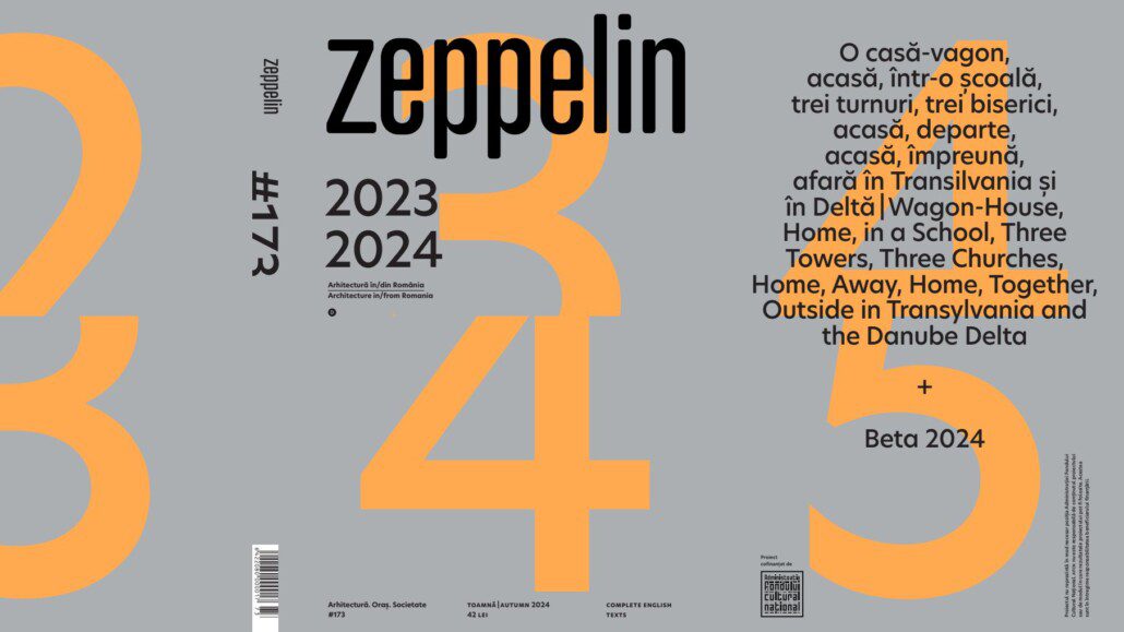 Dosar Zeppelin #173: Arhitectură în/din România, 2023-2024